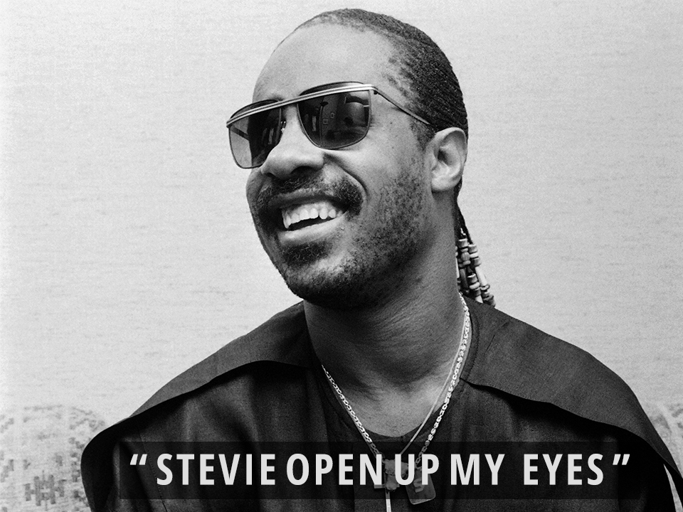 Stevie open up my eyes